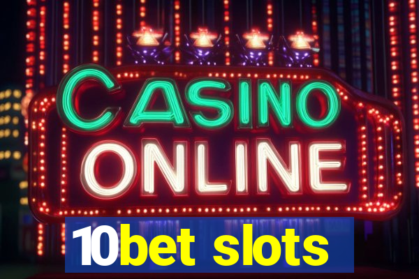 10bet slots